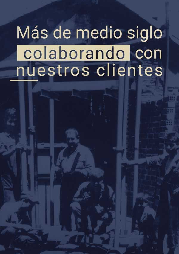 mas de medio siglo colaborando con nuestros clientes